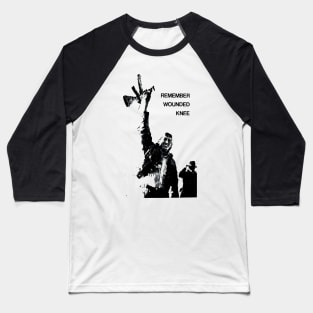 Remember Wounded Knee Baseball T-Shirt